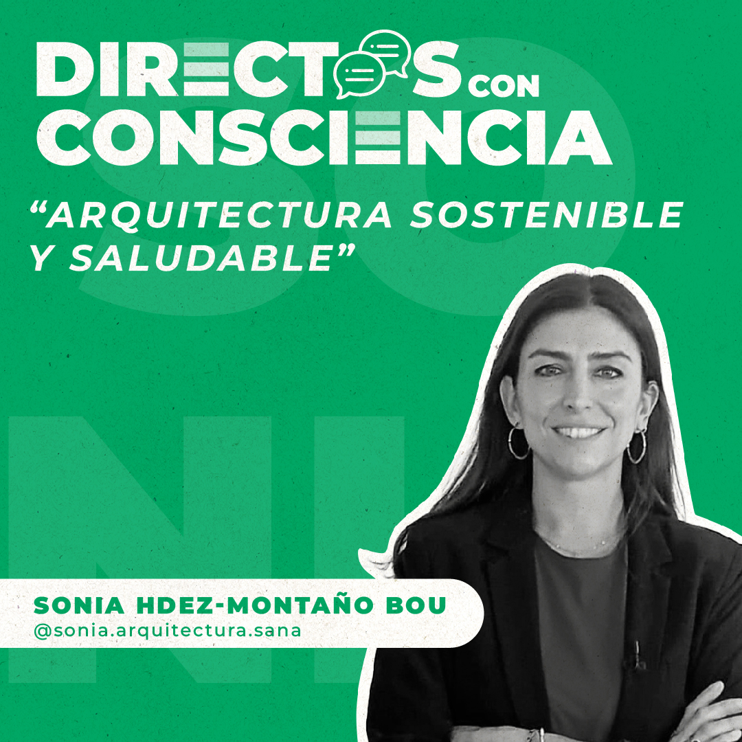 En el Directo con Conciencia del mes de octubre hablamos de arquitectura sostenible y saludable con Sonia Hernández-Montaño.